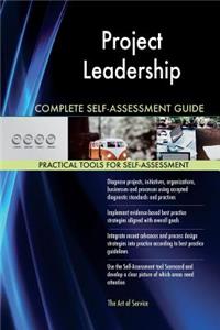 Project Leadership Complete Self-Assessment Guide