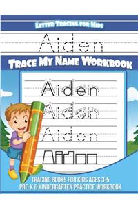 Aiden - Letter Tracing For Kids - Trace My Name Workbook