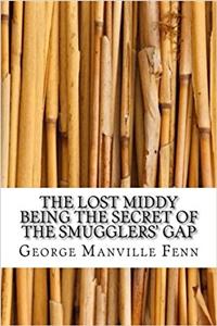 The Lost Middy: Being the Secret of the Smugglers Gap