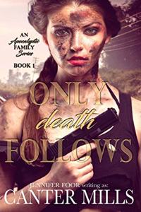 Only Death Follows