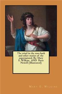 wind in the rose-bush and other stories of the supernatural. By