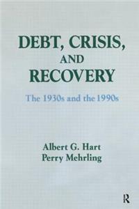 Debt, Crisis and Recovery: The 1930's and the 1990's