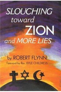 Slouching Toward Zion and More Lies