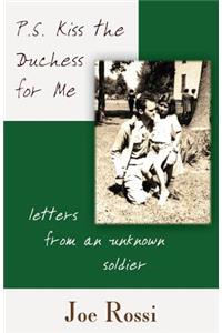 P.S. Kiss the Duchess for Me