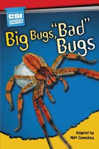 Big Bugs, -Bad- Bugs