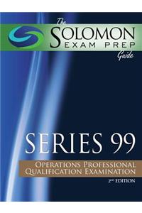 Solomon Exam Prep Guide: Series 99 - Operations Professional Qualification Examination