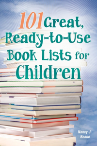 101 Great, Ready-to-Use Book Lists for Children