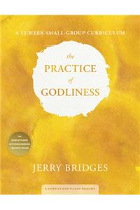 Practice of Godliness: A 12-Week Small-Group Curriculum