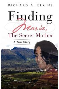 Finding Maria, The Secret Mother
