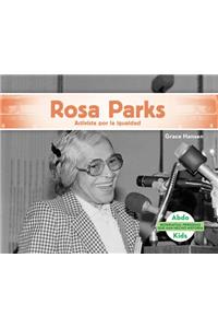 Rosa Parks: Activista Por La Igualdad (Rosa Parks: Activist for Equality) (Spanish Version)