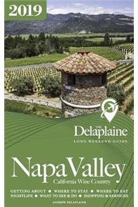NAPA VALLEY- The Delaplaine 2019 Long Weekend Guide