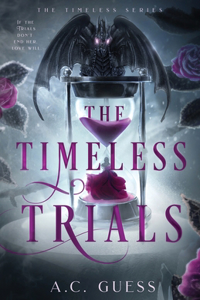 Timeless Trials