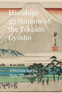 Hiroshige 53 Stations of the T&#333;kaid&#333; Gy&#333;sho