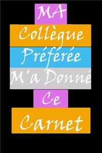 Ma Collègue Préférée M'a Donné Ce Carnet
