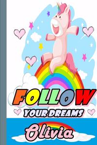 Follow Your Dreams Olivia