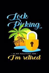 Lock Picking fulltime job retired