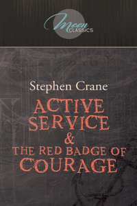 Active Service & The Red Badge of Courage