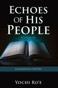 Echoes of His People Volume III