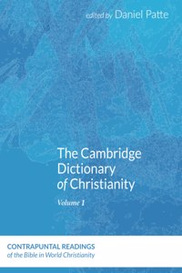 Cambridge Dictionary of Christianity, Volume One