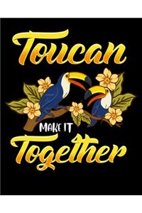 Toucan Make It Together