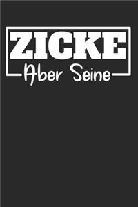 Zicke Aber Seine