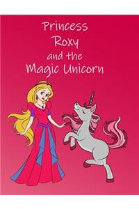 Princess Roxy and the Magic Unicorn