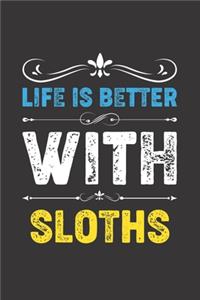 Life Is Better With Sloths