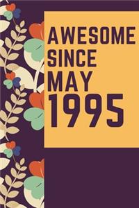 Awesome Since May1995 Notebook Birthday Gift