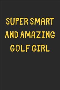 Super Smart And Amazing Golf Girl