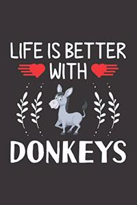 Life Is Better With Donkeys