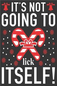 it's not going to lick itself