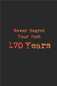 never regret your past 170 years journal notebook