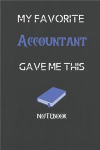 My Favorite Accountant Gave me this Book, Funny Gift For Accountant