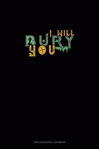 I Will Bury You