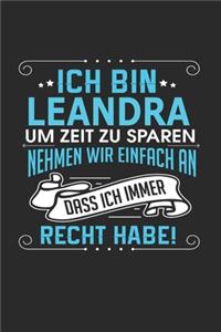 Ich bin Leandra Um Zeit zu sparen nehmen wir einfach an dass ich immer Recht habe!