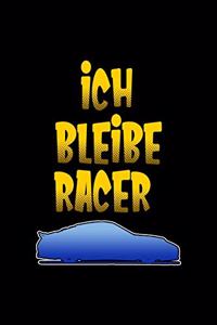Ich bleibe Racer