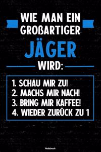 Wie man ein großartiger Jäger wird