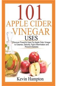 101 Apple Cider Vinegar Uses