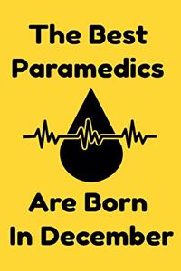 The Best Paramedics Are Born In December