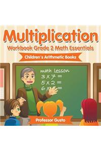 Multiplication Workbook Grade 2 Math Essentials Children's Arithmetic Books