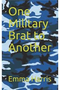 One Military Brat to Another