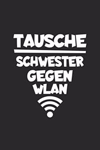 Tausche Schwester gegen Wlan