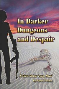 In Darker Dungeons and Despair