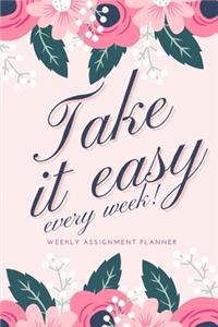 Take It Easy Every Week
