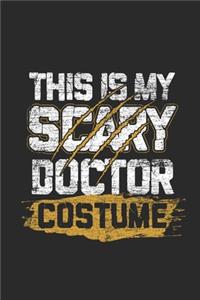 This Is My Scary Doctor Costume