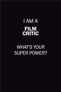 I Am A Film Critic, What's Your Super Power?