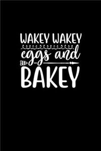 Wakey Wakey Eggs And Bakey