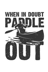 When in doubt paddle out