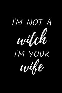 I'm Not A Witch I'm Your Wife