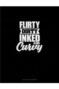 Flirty Dirty Inked And Curvy